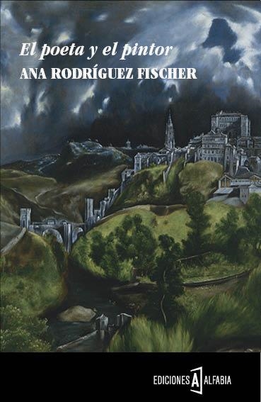 POETA Y EL PINTOR. APASIONADO ENCUENTRO ENTRE GONGORA Y EL GRECO | 9788494092893 | RODRIGUEZ FISCHER,ANA