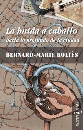 HUIDA A CABALLO HACIA LO PROFUNDO DE LA CIUDAD | 9788493794354 | KOLTES,BERNARD-MARIE