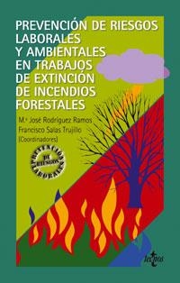 PREVENCIÓN DE RIESGOS LABORALES Y AMBIENTALES EN TRABAJOS DE EXTINCIÓN DE INCENDIOS FORESTALES | 9788430945375 | PÉREZ BORREGO, GREGORIO/MORALES MESA, JOSÉ IGNACIO/LEIVA MORALES, Mª JOSÉ/PUYOL FERNÁNDEZ, EMILIO/RO