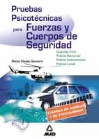 PRUEBAS PSICOTECNICAS PARA FUERZAS Y CUERPOS DE SEGURIDAD GUARDIA CIVIL, POLICIA NACIONAL, AUTONOMICA Y LOCAL | 9788466514361 | CLAVIJO GAMERO,ROCIO