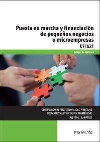 PUESTA EN MARCHA Y FINANCIACIÓN DE PEQUEÑOS NEGOCIOS O MICROEMPRESAS UF1821 | 9788428397780 | GARCÍA PRADO, ENRIQUE