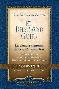 BHAGAVAD GUITA, EL VOL.II DIOS HABLA CON ARJUNA | 9780876125977 | YOGANANDA,PARAMAHANSA