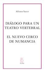 DIALOGO PARA UN TEATRO VERTEBRAL  EL NUEVO CERCO DE NUMANCIA | 9788495786258 | SASTRE,ALFONSO