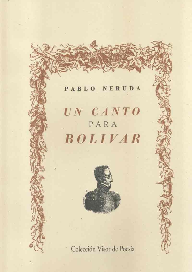 UN CANTO PARA BOLIVAR. EDICIÓN FACSÍMIL DE 1941 | 9788475229069 | NERUDA,PABLO