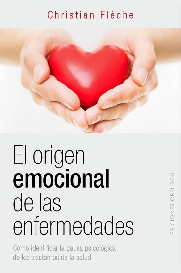 ORIGEN EMOCIONAL DE LAS ENFERMEDADES | 9788416192311 | FLECHE,CHRISTIAN