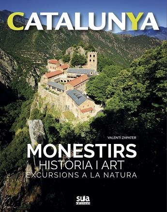 MONESTIRS, HISTORIA I ART. EXCURSIONS A LA NATURA | 9788482166469 | ZAPATER,VALENTI