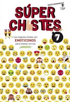 LOS MEJORES CHISTES CON EMOTICONOS PARA CHATEAR CON TUS ¡AMIGOS! SÚPER CHISTES | 9788490438626 | DAVID DOMÍNGUEZ