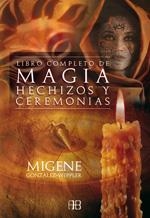 LIBRO COMPLETO DE MAGIA HECHIZOS Y CEREMONIAS | 9788496111592 | GONZALEZ-WIPPLER,MIGENE