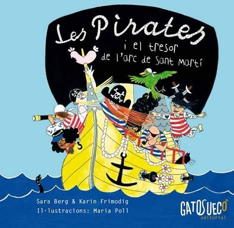 PIRATES I EL TRESOR DE L,ARC DE SANT MARTI | 9788494387883 | BERG,SARA/FRIMODIG,KARIN/POLL,MARIA