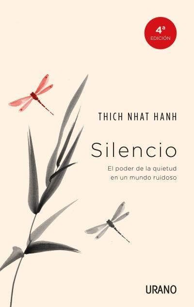 SILENCIO. EL PODER DE LA QUIETUD EN UN MUNDO RUIDOSO | 9788479539375 | THICH NHAT HANH