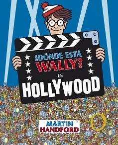 DONDE ESTA WALLY EN HOLLYWOOD | 9788415579731 | HANDFORD,MARTIN