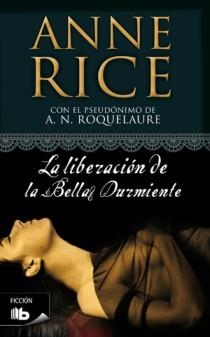 LIBERACION DE LA BELLA DURMIENTE | 9788498722147 | RICE,ANNE