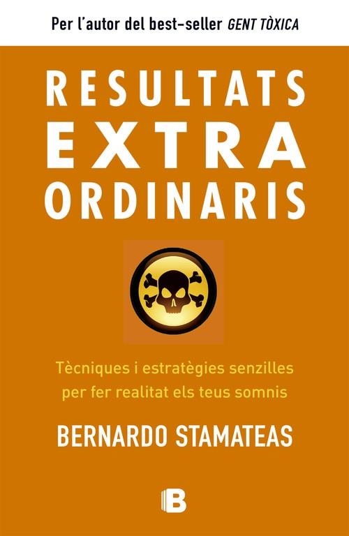 RESULTATS EXTRAORDINARIS. TECNIQUES SENZILLES PER REALITZAR ELS TEUS SOMNIS | 9788466654890 | STAMATEAS,BERNARDO