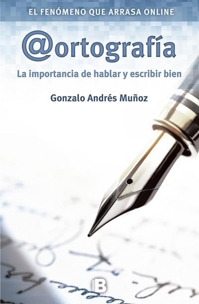 ORTOGRAFIA LA IMPORTANCIA DE HABLAR Y ESCRIBIR BIEN | 9788466655392 | ANDRES MUÑOZ,GONZALO