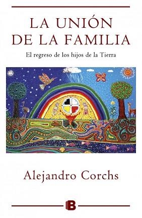 UNION DE LA FAMILIA. EL REGRESO DE LOS HIJOS DE LA TIERRA | 9788466657396 | CORCHS,ALEJANDRO