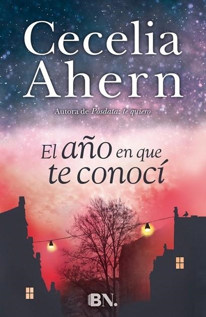 AÑO EN QUE TE CONOCI | 9788466657921 | AHERN,CECELIA