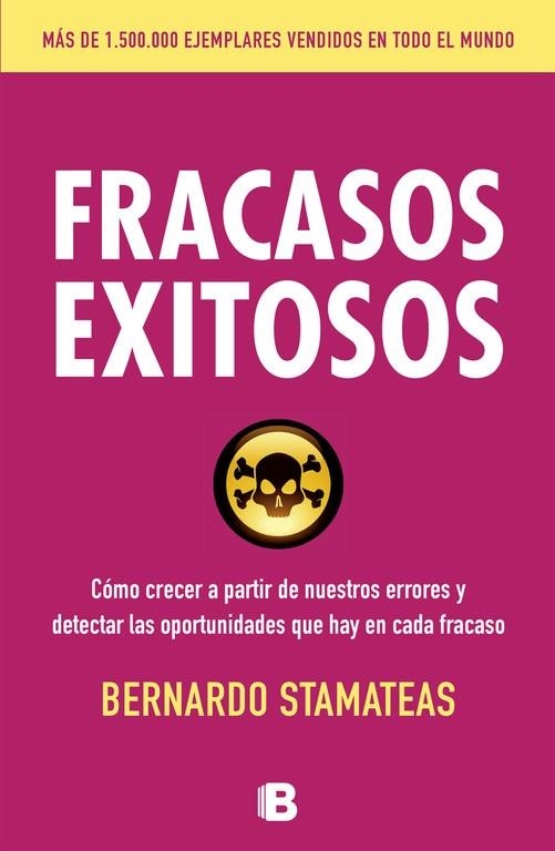 FRACASOS EXITOSOS COMO CRECER A PARTIR DE NUESTROS ERRORES Y DETECTAR LAS OPORTUNIDADES QUE HAY EN CADA FRACASO | 9788466654869 | STAMATEAS,BERNARDO