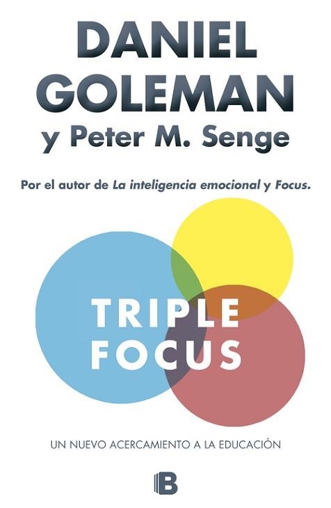 TRIPLE FOCUS. UN NUEVO ACERCAMIENTO A LA EDUCACION | 9788466657952 | SENGE,PETER M. GOLEMAN,DANIEL