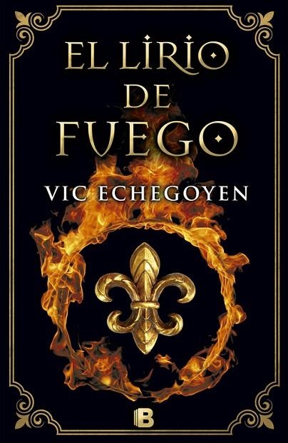 LIRIO DE FUEGO | 9788466659826 | ECHEGOYEN,VIC