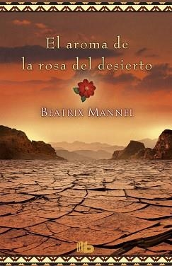 AROMA DE LA ROSA DEL DESIERTO | 9788490703052 | MANNEL,BEATRIX