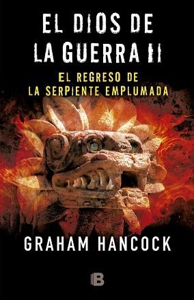 REGRESO DE LA SERPIENTE EMPLUMADA DIOS DE LA GUERRA 2 | 9788466660105 | HANCOCK,GRAHAM