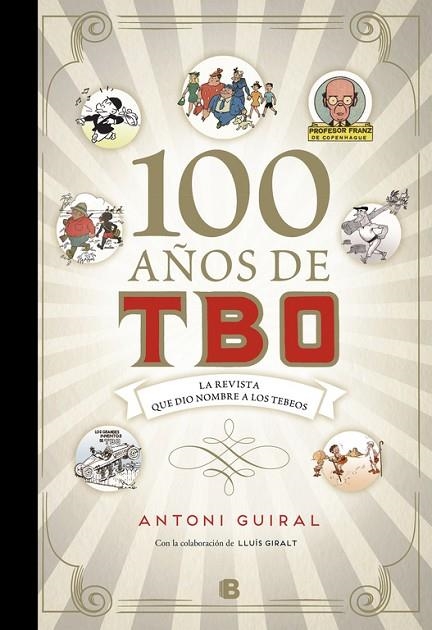 100 AÑOS DE TBO | 9788466660686 | GUIRAL CONTI, ANTONIO