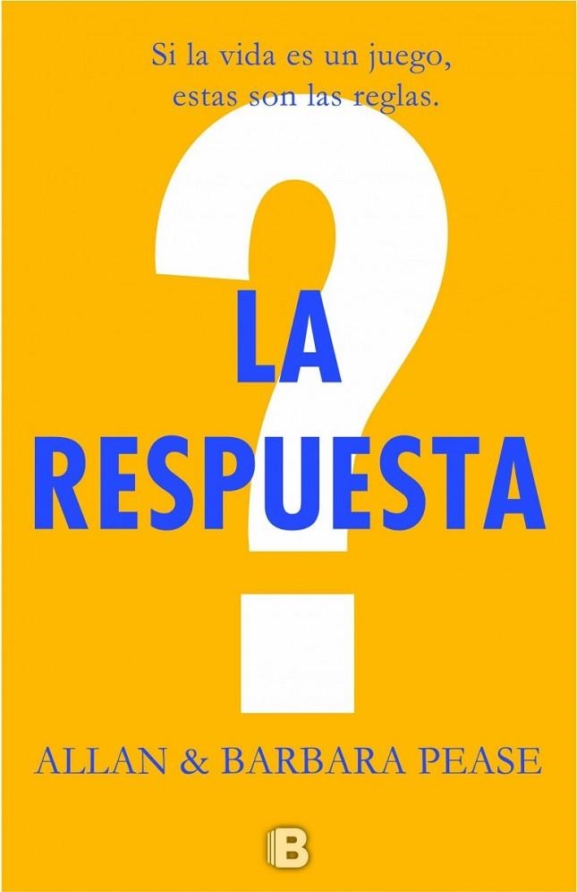 LA RESPUESTA. APRENDE A TOMAR LAS RIENDAS DE TU VIDA Y CONVERTIRTE EN LA PERSONA QUE QUIERES SER | 9788466660136 | PEASE, BARBARA/ALLAN