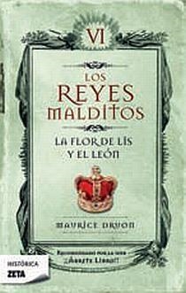 REYES MALDITOS VI. LA FLOR DE LIS Y EL LEON | 9788498721447 | DRUON,MAURICE