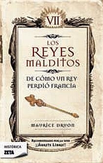 REYES MALDITOS VII. DE COMO UN REY PERDIO FRANCIA | 9788498721454 | DRUON,MAURICE