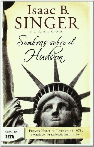 SOMBRAS SOBRE EL HUDSON | 9788498724615 | SINGER,ISAAC BASHEVIS (NOBEL LITERATURA 1978)