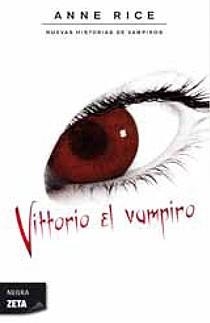 VITTORIO EL VAMPIRO NUEVAS HISTORIAS DE VAMPIROS II | 9788498723793 | RICE,ANNE