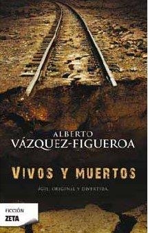 VIVOS Y MUERTOS | 9788498722765 | VAZQUEZ-FIGUEROA,ALBERTO