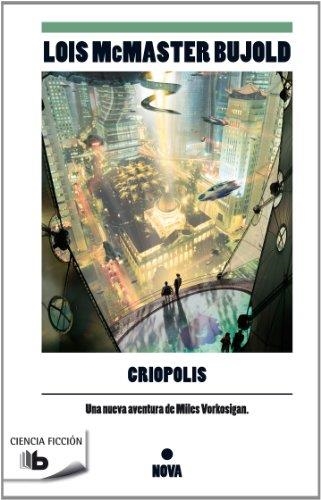 CRIOPOLIS | 9788498727722 | MCMASTER BUJOLD,LOIS