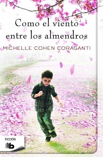 COMO EL VIENTO ENTRE LOS ALMENDROS | 9788490700266 | COHEN CORASANTI,MICHELLE