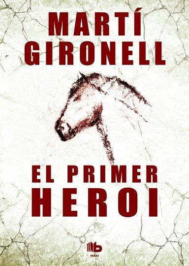 PRIMER HEROI. LA GRAN NOVEL.LA SOBRE LA PREHISTORIA | 9788490700532 | GIRONELL,MARTI