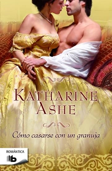 COMO CASARSE CON UN GRANUJA | 9788490700426 | ASHE,KATHARINE