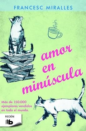 AMOR EN MINUSCULA | 9788490700471 | MIRALLES,FRANCESC