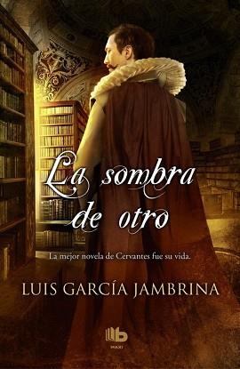 SOMBRA DE OTRO | 9788490701867 | GARCIA JAMBRINA,LUIS