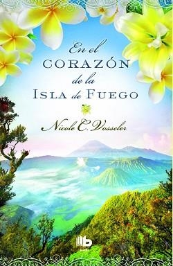 EN EL CORAZON DE LA ISLA DE FUEGO | 9788490701881 | VOSSELER,NICOLE C.