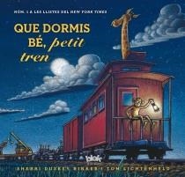 QUE DORMIS BE PETIT TREN | 9788415579694 | DUSKEY RINKER,SHERRI LICHTENHELD,TOM