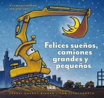 FELICES SUEÑOS CAMIONES GRANDES Y PEQUEÑOS | 9788415579663 | DUSKEY RINKER,SHERRI LICHTENHELD,TOM