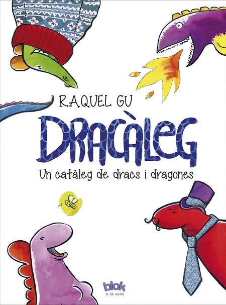 DRACALEG UN CATALEG DE DRACS I DRAGONES | 9788416075447 | GU,RAQUEL