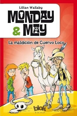 MONDAY Y MAY. LA MALDICION DE CUERVO LOCO | 9788416075843 | WALLABY,LILLIAN