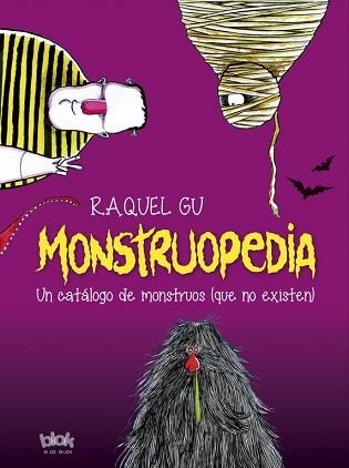 MONSTRUOPEDIA. UN CATALOGO DE MONSTRUOS QUE NO EXISTEN | 9788416075898 | GU,RAQUEL