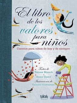 LIBRO DE LOS VALORES PARA NIÑOS | 9788416712243 | BLANCH,TERESA GASOL,ANNA