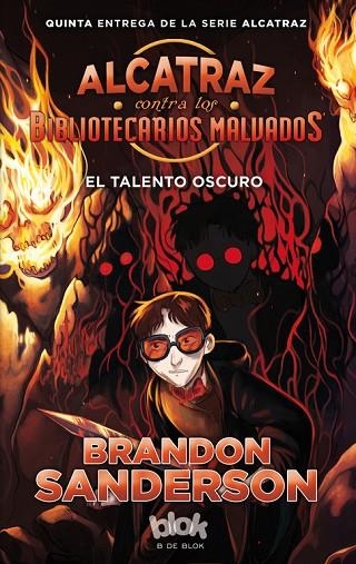 EL TALENTO OSCURO. ALCATRAZ CONTRA LOS BIBLIOTECARIOS MALDITOS 5 | 9788416712472 | SANDERSON, BRANDON