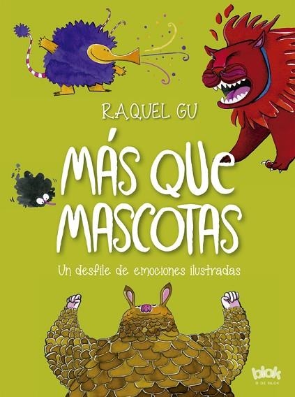 MÁS QUE MASCOTAS. UN DESFILE DE EMOCIONES ILUSTRADAS | 9788416712434 | GU, RAQUEL