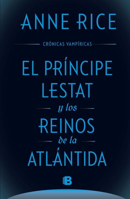 EL PRÍNCIPE LESTAT Y LOS REINOS DE LA ATLÁNTIDA | 9788466661652 | RICE, ANNE