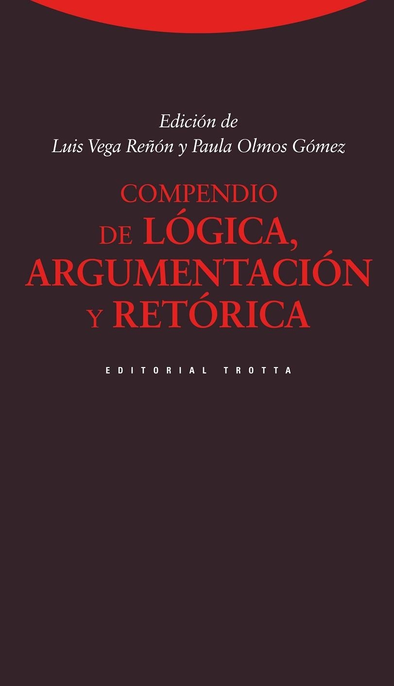 COMPENDIO DE LOGICA,ARGUMENTACION Y RETORICA | 9788498792515 | VEGA REÑON,LUIS OLMOS GOMEZ,PAULA