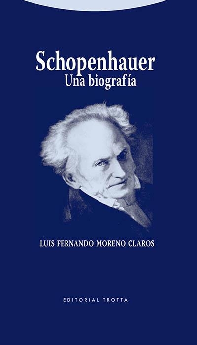 SCHOPENHAUER. UNA BIOGRAFIA | 9788498795233 | MORENO CLAROS,LUIS FERNANDO